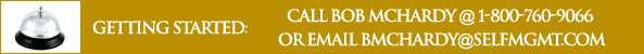 Getting Started: Call Bob McHardy at 1-800-760-9066