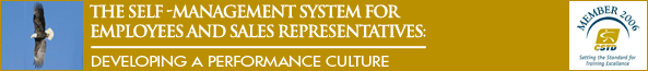 The Self-Management System for Employees and Sales Representatives: 7 Steps to developing a performance culture